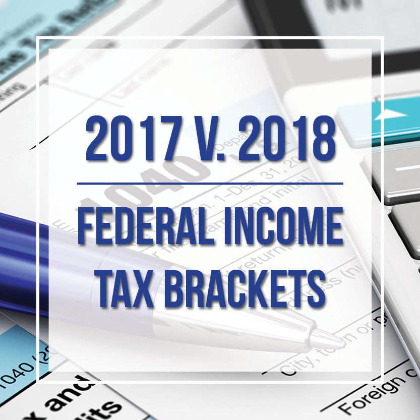 2017 V 2018 Federal Income Tax Brackets